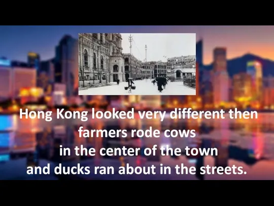 Hong Kong looked very different then farmers rode cows in the