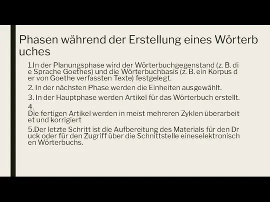 Phasen während der Erstellung eines Wörterbuches 1.In der Planungsphase wird der