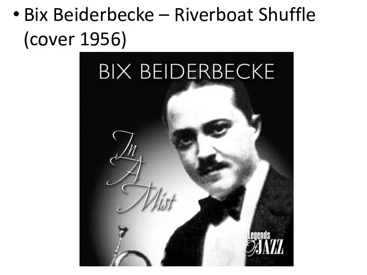 Bix Beiderbecke – Riverboat Shuffle (cover 1956)