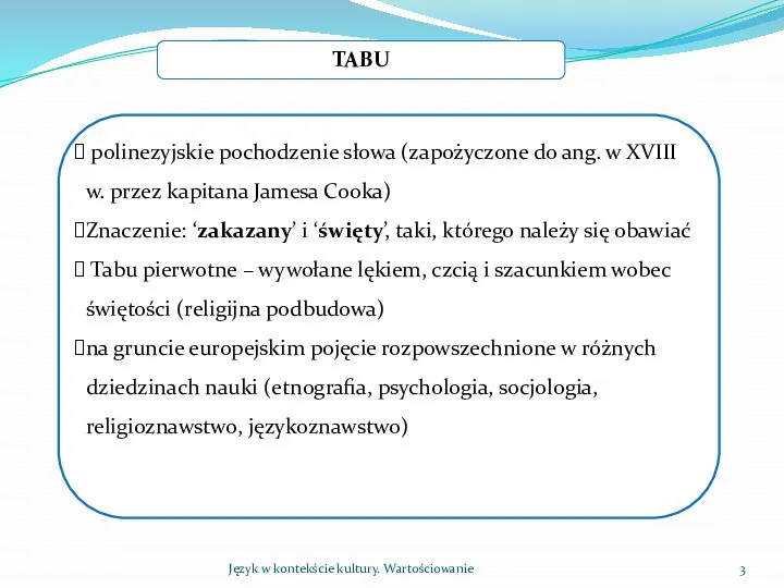 Język w kontekście kultury. Wartościowanie TABU polinezyjskie pochodzenie słowa (zapożyczone do