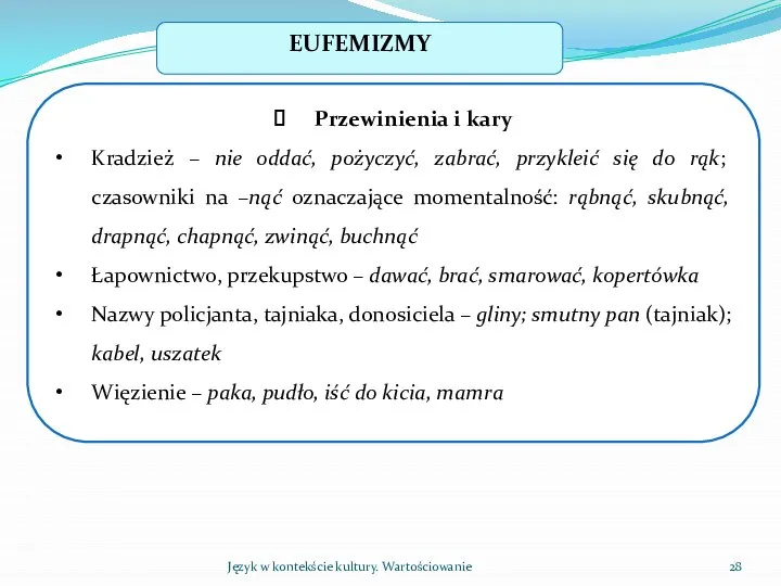 Język w kontekście kultury. Wartościowanie EUFEMIZMY Przewinienia i kary Kradzież –