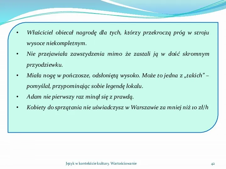 Język w kontekście kultury. Wartościowanie Właściciel obiecał nagrodę dla tych, którzy