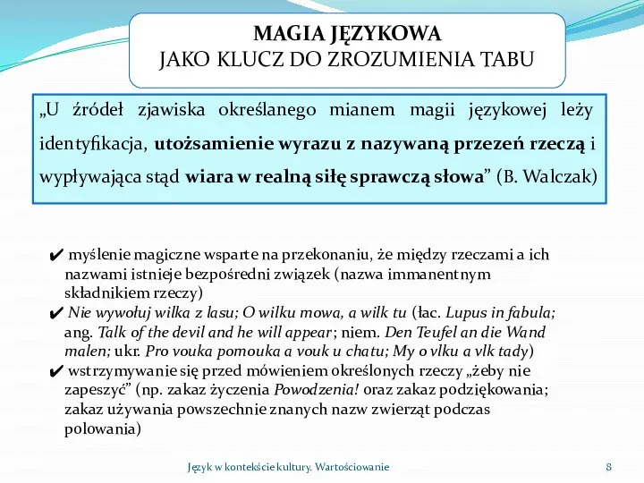 Język w kontekście kultury. Wartościowanie MAGIA JĘZYKOWA JAKO KLUCZ DO ZROZUMIENIA