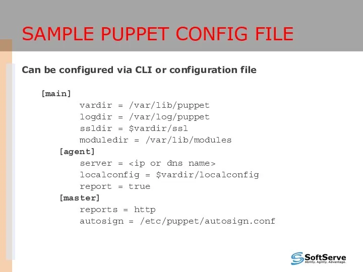 SAMPLE PUPPET CONFIG FILE Can be configured via CLI or configuration