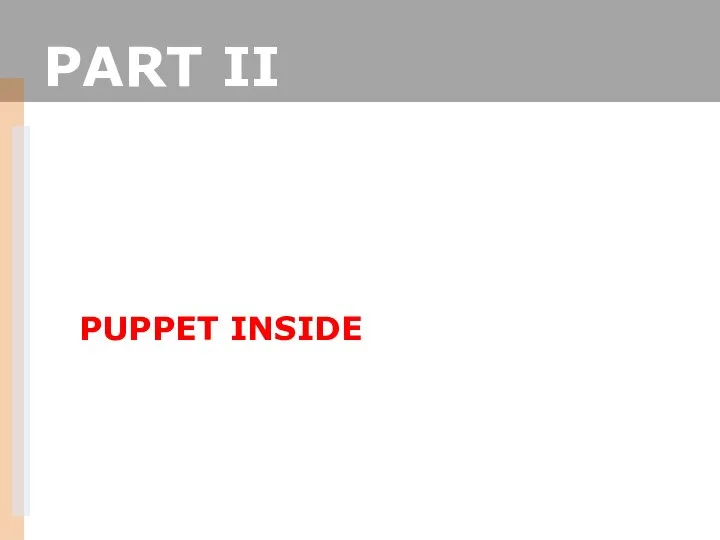 PART II PUPPET INSIDE