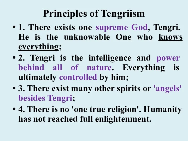 Principles of Tengriism 1. There exists one supreme God, Tengri. He