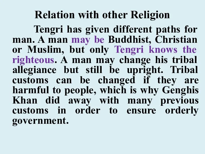 Relation with other Religion Tengri has given different paths for man.