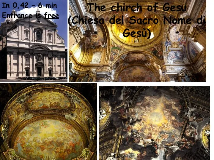 The chirch of Gesu (Chiesa del Sacro Nome di Gesù) In