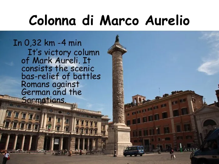 Colonna di Marco Aurelio In 0,32 km -4 min It’s victory