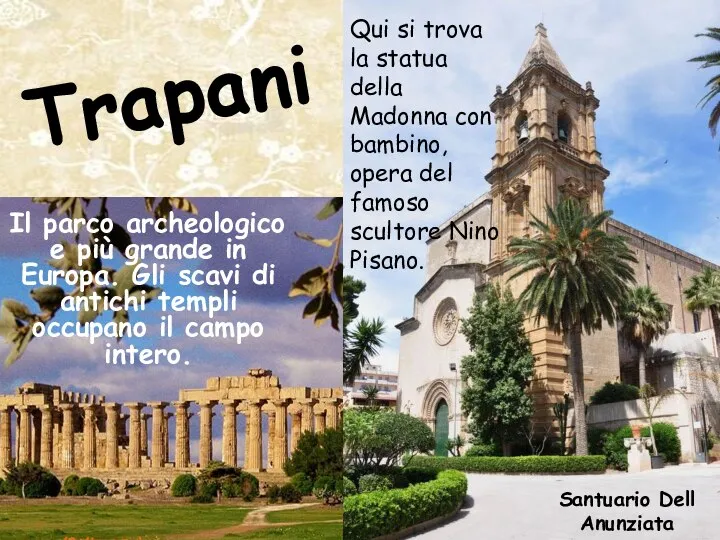 Trapani Il parco archeologico e più grande in Europa. Gli scavi