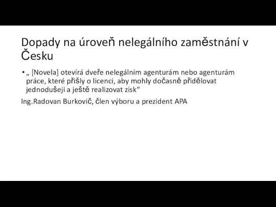 Dopady na úroveň nelegálního zaměstnání v Česku „ [Novela] otevírá dveře