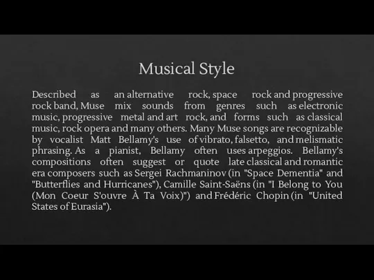 Musical Style Described as an alternative rock, space rock and progressive