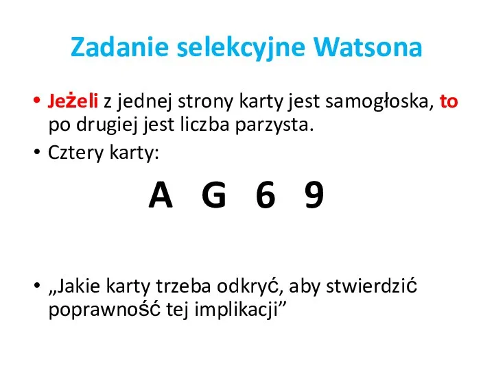 Zadanie selekcyjne Watsona Jeżeli z jednej strony karty jest samogłoska, to