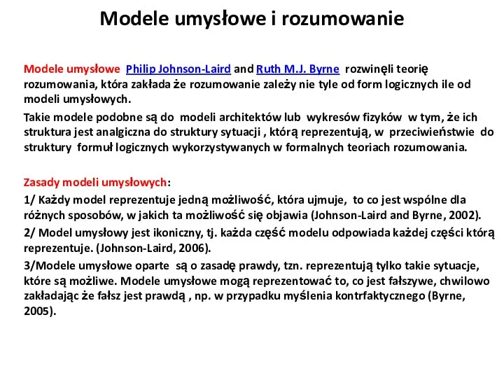 Modele umysłowe i rozumowanie Modele umysłowe Philip Johnson-Laird and Ruth M.J.