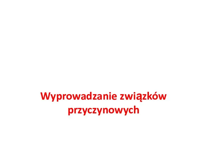 Wyprowadzanie związków przyczynowych