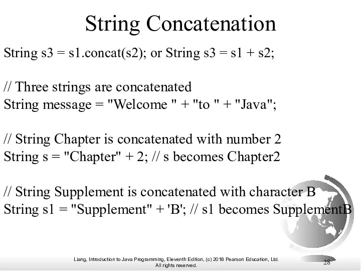 String Concatenation String s3 = s1.concat(s2); or String s3 = s1