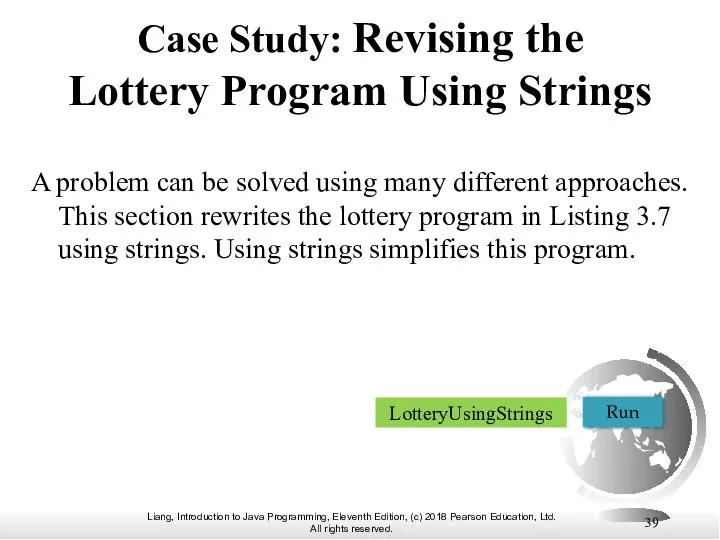 Case Study: Revising the Lottery Program Using Strings A problem can