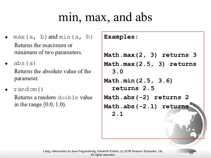 min, max, and abs max(a, b)and min(a, b) Returns the maximum