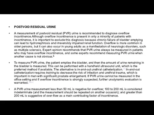 POSTVOID RESIDUAL URINE A measurement of postvoid residual (PVR) urine is