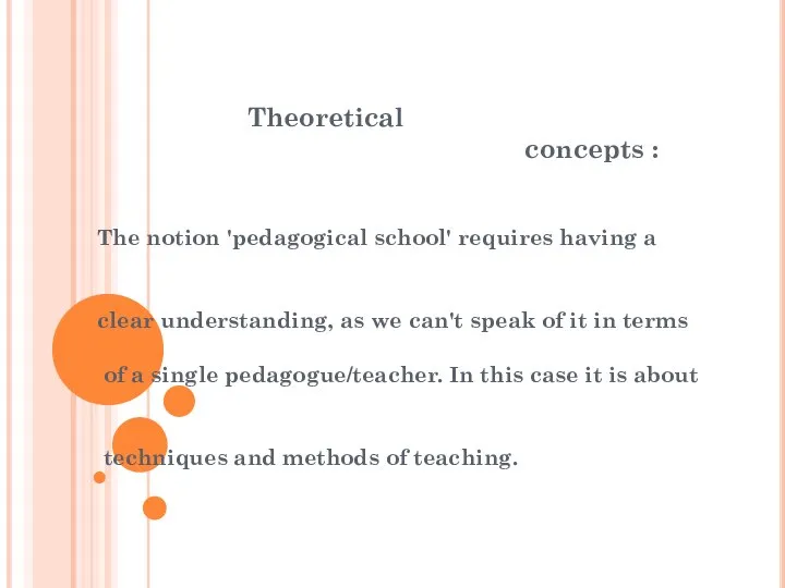 Theoretical concepts : The notion 'pedagogical school' requires having a clear