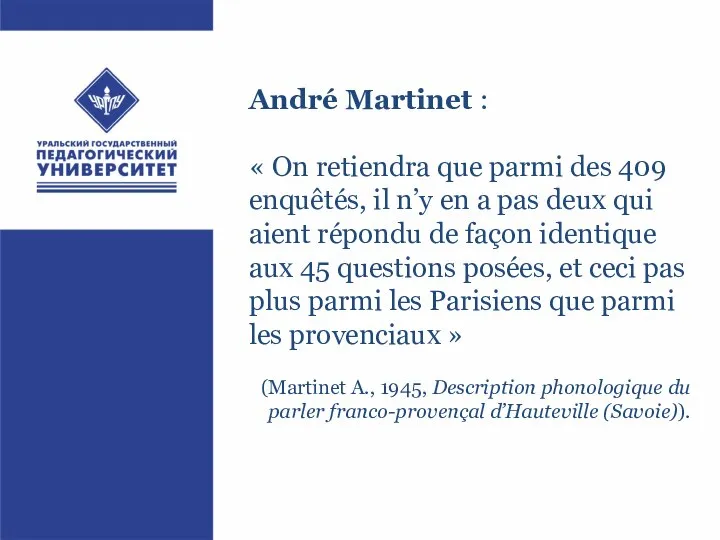 André Martinet : « On retiendra que parmi des 409 enquêtés,