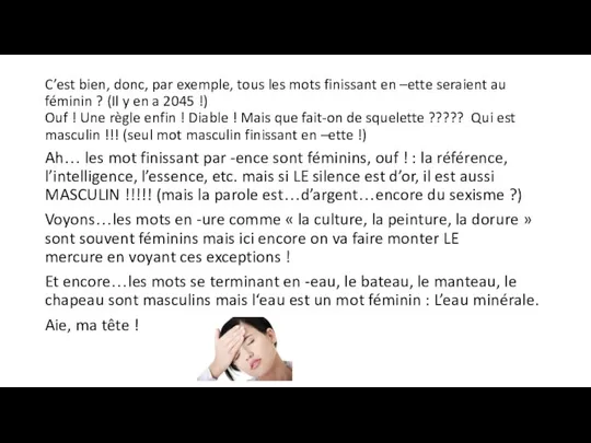 C’est bien, donc, par exemple, tous les mots finissant en –ette