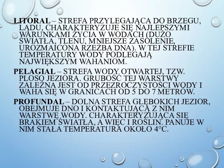 LITORAL – STREFA PRZYLEGAJĄCA DO BRZEGU, LĄDU, CHARAKTERYZUJE SIĘ NAJLEPSZYMI WARUNKAMI