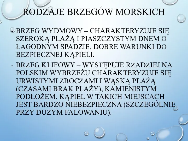 RODZAJE BRZEGÓW MORSKICH - BRZEG WYDMOWY – CHARAKTERYZUJE SIĘ SZEROKĄ PLAŻĄ