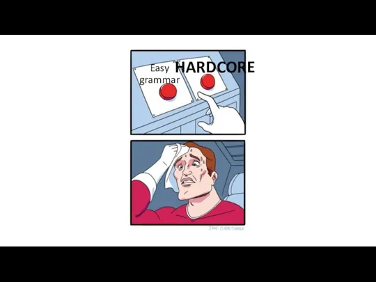 HARDCORE Easy grammar