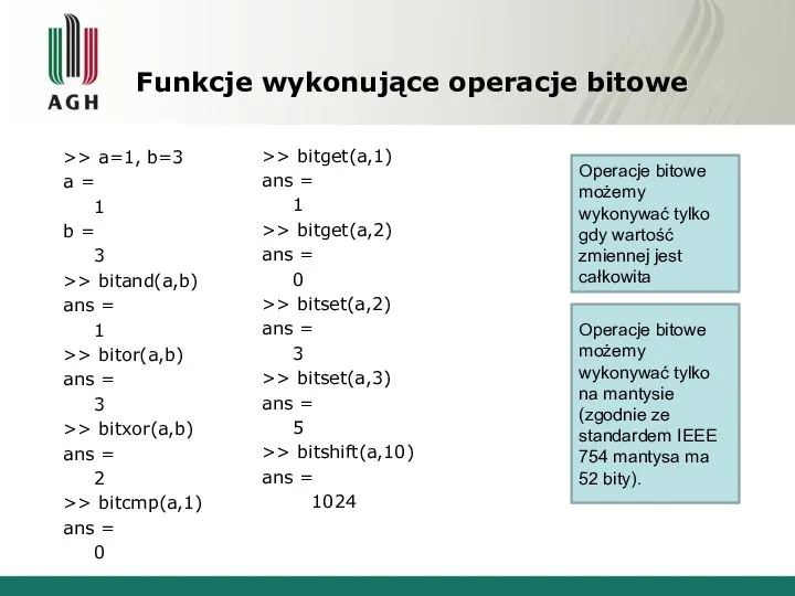 Funkcje wykonujące operacje bitowe >> a=1, b=3 a = 1 b