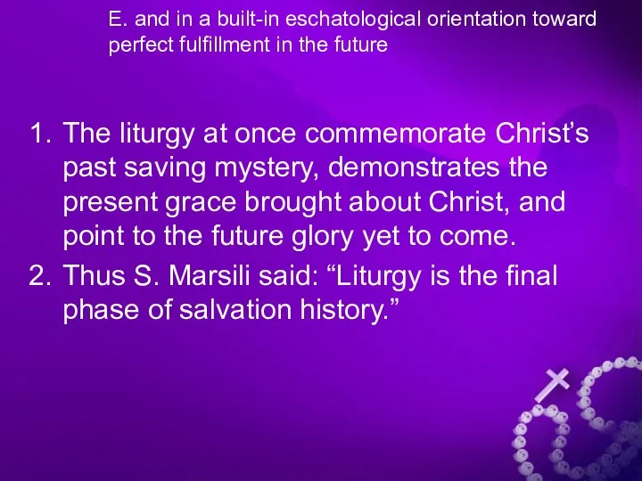 E. and in a built-in eschatological orientation toward perfect fulfillment in