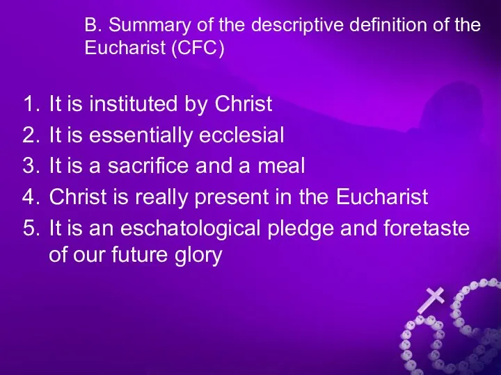 B. Summary of the descriptive definition of the Eucharist (CFC) It