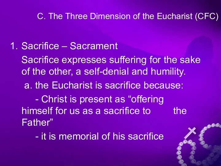 C. The Three Dimension of the Eucharist (CFC) Sacrifice – Sacrament