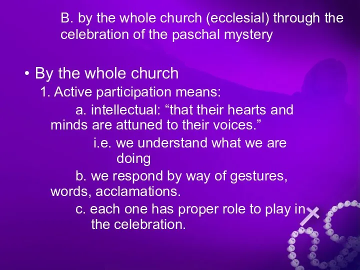 B. by the whole church (ecclesial) through the celebration of the