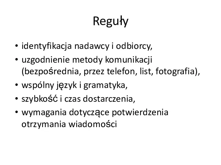 Reguły identyfikacja nadawcy i odbiorcy, uzgodnienie metody komunikacji (bezpośrednia, przez telefon,