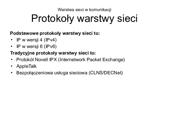 Warstwa sieci w komunikacji Protokoły warstwy sieci Podstawowe protokoły warstwy sieci