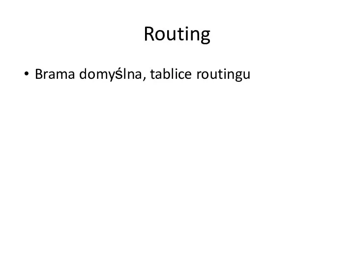 Routing Brama domyślna, tablice routingu