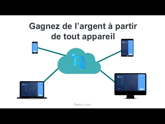 Gagnez de l’argent à partir de tout appareil Rede-x.com