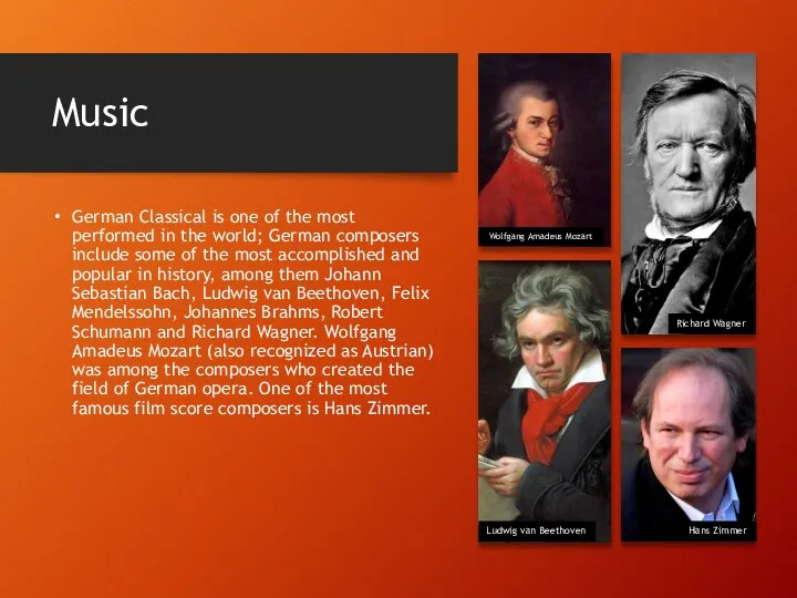 Music German Classical is one of the most performed in the