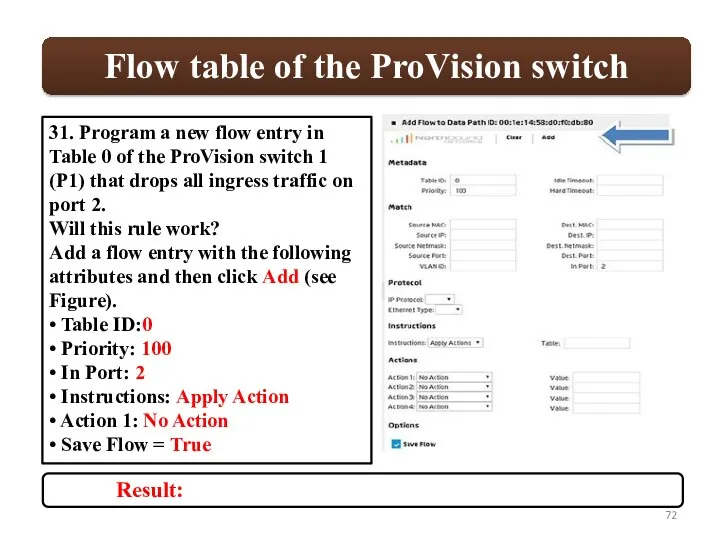 31. Program a new flow entry in Table 0 of the