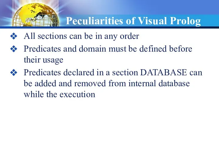Peculiarities of Visual Prolog All sections can be in any order