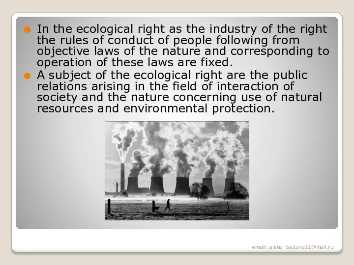 In the ecological right as the industry of the right the