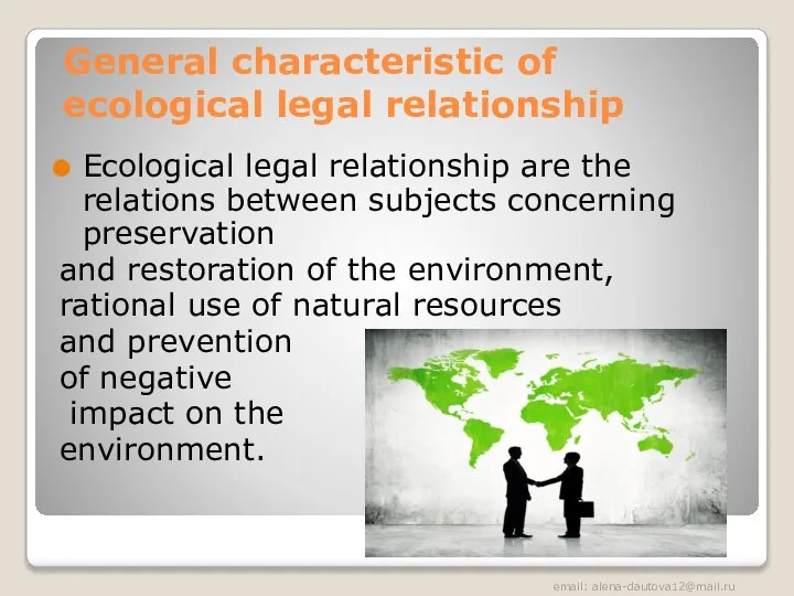 General characteristic of ecological legal relationship Ecological legal relationship are the