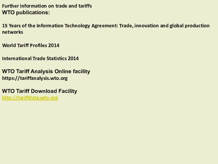 Further information on trade and tariffs WTO publications: 15 Years of