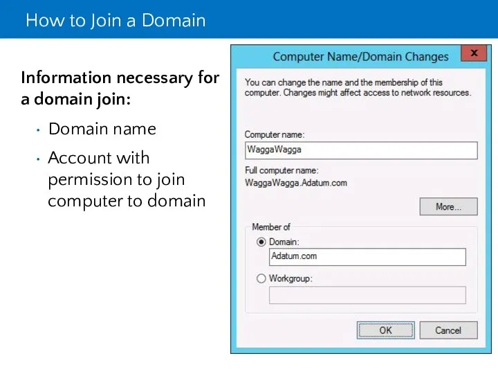 How to Join a Domain Information necessary for a domain join: