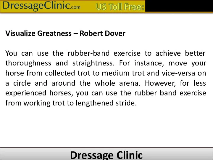 Visualize Greatness – Robert Dover You can use the rubber-band exercise