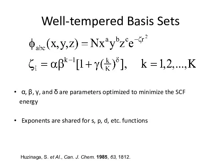 Well-tempered Basis Sets α, β, γ, and δ are parameters optimized