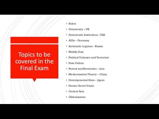 Topics to be covered in the Final Exam States Democracy –