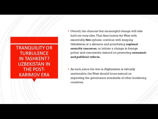 TRANQUILITY OR TURBULENCE IN TASHKENT? UZBEKISTAN IN THE POST- KARIMOV ERA