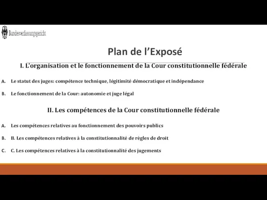 Plan de l’Exposé I. L'organisation et le fonctionnement de la Cour